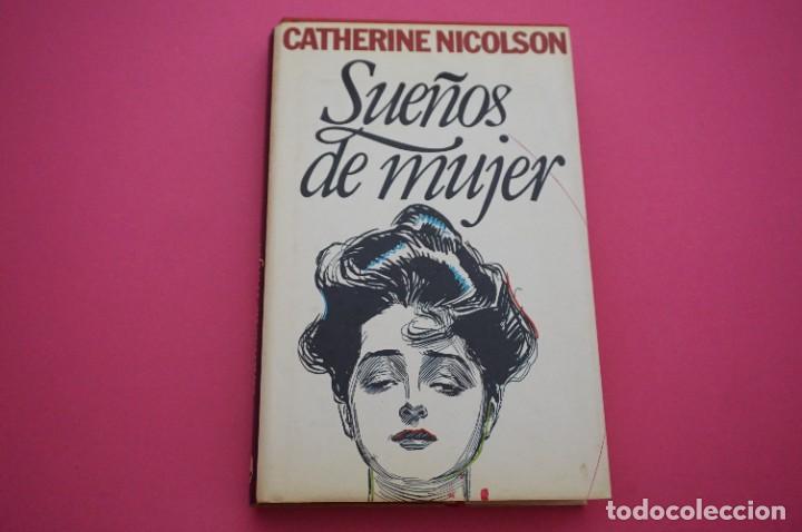 Libros: AMF-15D/ SUE&Ntilde;OS DE MUJER - CATHERINE NICOLSON / CIRCULO DE LECTORES - Foto 1