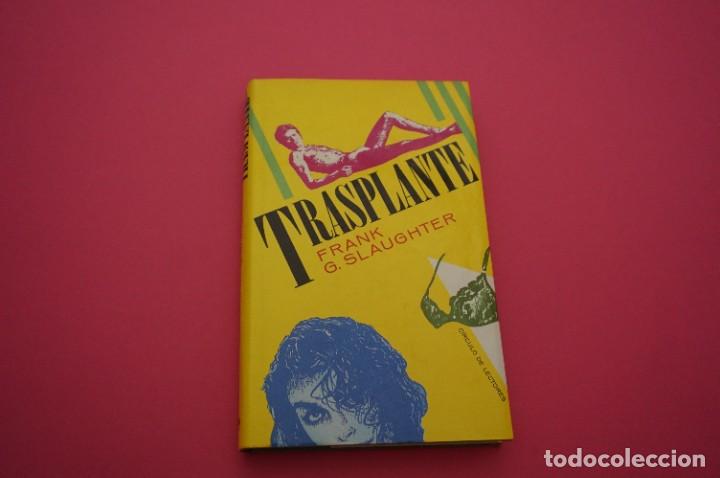 Libros: AMF-14B/ TRASPLANTE - FRANK G. SLAUGHTER / CIRCULO DE LECTORES - Foto 1