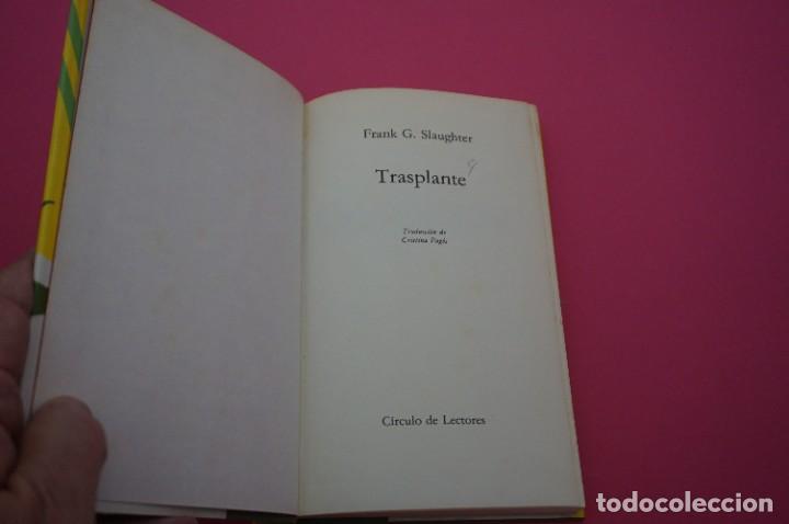 Libros: AMF-14B/ TRASPLANTE - FRANK G. SLAUGHTER / CIRCULO DE LECTORES - Foto 2