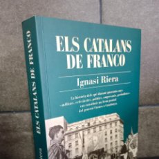 Libros: ELS CATALANS DE FRANCO (CATALAN EDITION). IGNASI RIERA.. Lote 363019275