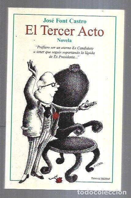 Libros: TERCER ACTO - EL - FONT CASTRO, JOSE - Foto 3