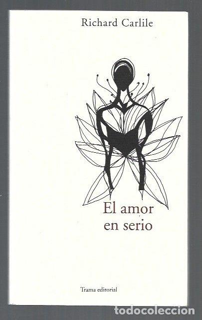 Libros: AMOR EN SERIO - EL - CARLILE, RICHARD - Foto 1
