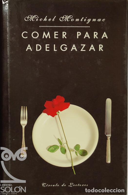 Libros: Comer para adelgazar - Michel Montignac - Foto 1