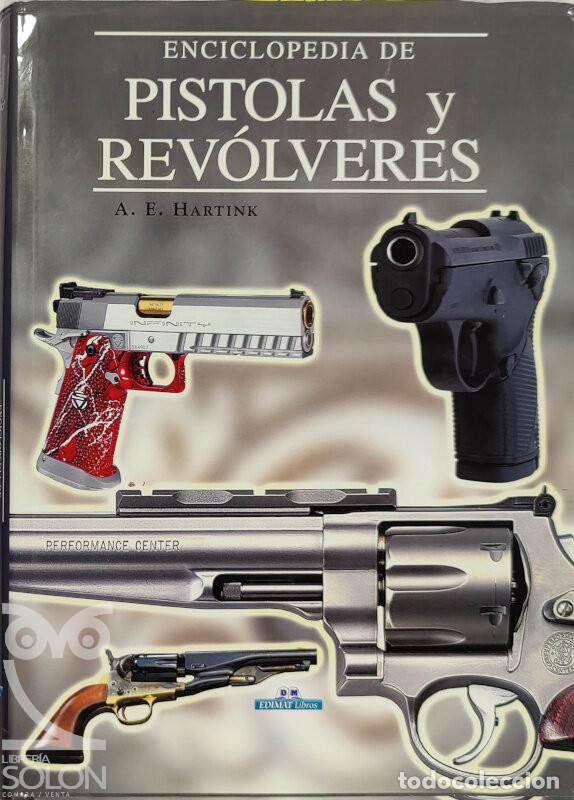 Libros: Enciclopedia de pistolas y rev&oacute;lveres - A. E. Hartink - Foto 1