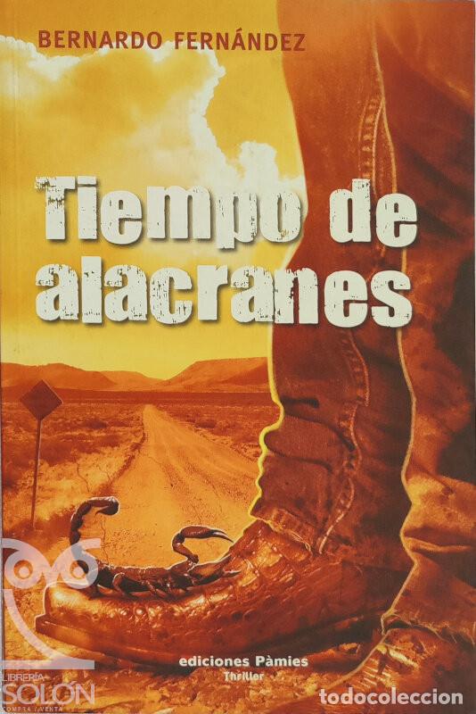 Libros: Tiempo de alacranes - Bernardo Fern&aacute;ndez - Foto 1