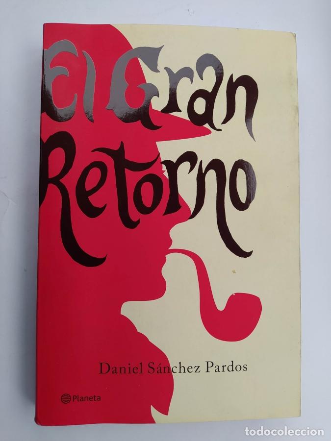 Libros: El Gran Retorno. - Daniel S&aacute;nchez Pardos. TDK730 - Foto 1