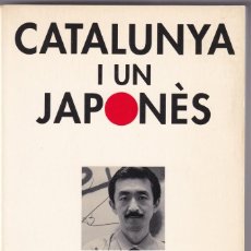 Libros: CATALUNYA I UN JAPONÈS - KO TAZAWA / EDICIONS LA CAMPANA 1A EDICIÓ 1993. Lote 363106820