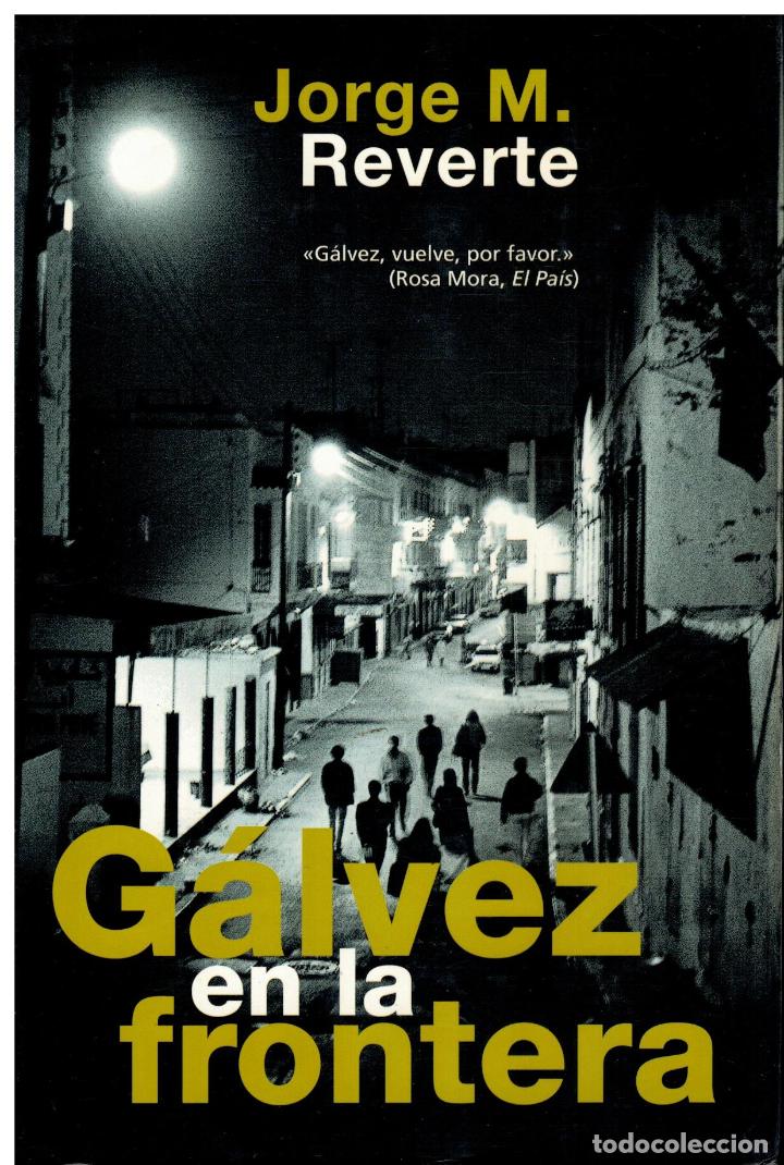 Libros: G&Aacute;LVEZ EN LA FRONTERA. 1&ordf; edici&oacute;n. - Foto 1
