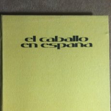 Libros: EL CABALLO EN ESPAÑA MINISTERIO DE INFORMACIÓN Y TURISMO 1975