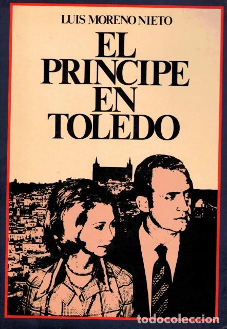 Libros: El pr&iacute;ncipe en Toledo - Moreno Nieto, Luis - Foto 1