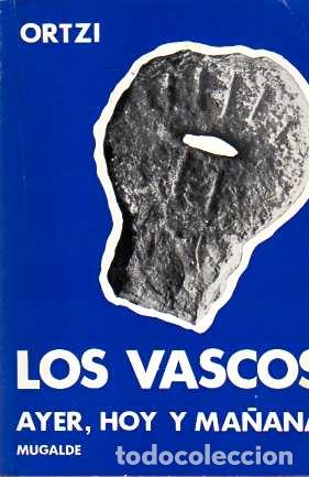 books: Los Vascos: ayer, hoy y ma&ntilde;ana - Ortzi