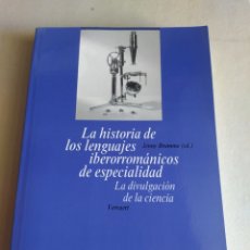 Libros: LA HISTORIA DE LOS LENGUAJES IBERORROMANICOS DE ESPECIALIDAD - JENNY BRUMME. Lote 363466795