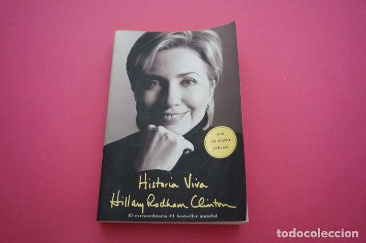 Libros: AMF-14H/ HISTORIA VIVA - HILLARY RODHAM CLINTON - Foto 1