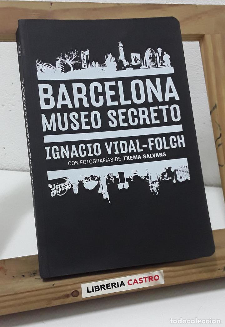 Libros: Barcelona Museo Secreto - Ignacio Vidal-Folch - Foto 1