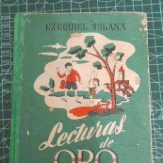 Libros: LIBRO LECTURAS DE ORO DE EZEQUIEL SOLANA 1944. Lote 363578705