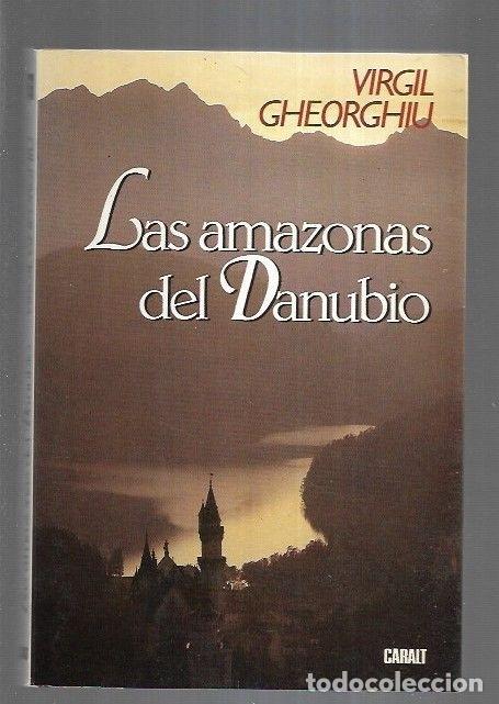 Libros: AMAZONAS DEL DANUBIO - LAS - GHEORGHIU, CONSTANT VIRGIL - Foto 5