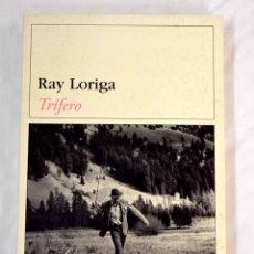 Libros: TRIFERO.- LORIGA, RAY. Lote 363608055