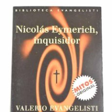 Libros: NICOLÁS EYMERICH, INQUISIDOR.- EVANGELISTI, VALERIO. Lote 363608070