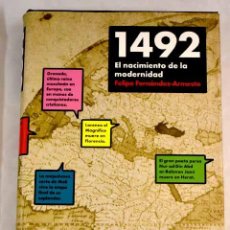 Libros: 1492: EL NACIMIENTO DE LA MODERNIDAD.- FERNÁNDEZ-ARMESTO, FELIPE. Lote 363608105