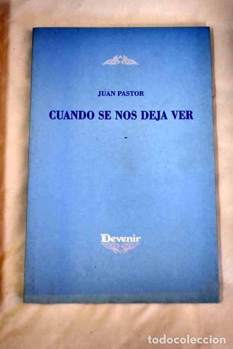 Libros: Cuando se nos deja ver.- Pastor, Juan - Foto 1