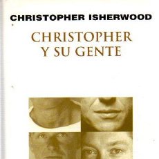 Libros: CHRISTOPHER Y SU GENTE - ISHERWOOD, CHRISTOPHER. Lote 363619150