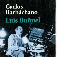 Libros: LUIS BUÑUEL - BARBÁCHANO, CARLOS. Lote 363619175