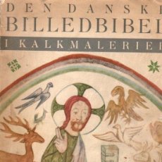Libros: DEN DANSKE BILLEDBIBEL - DE MIDDELALDERLIGE KALKMALERIER I DE DANSKE KIRKER - BROBY-JOHANSEN, RUDOLF. Lote 363619210