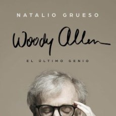 Libros: WOODY ALLEN: EL ÚLTIMO GENIO - GRUESO, NATALIO. Lote 363619230