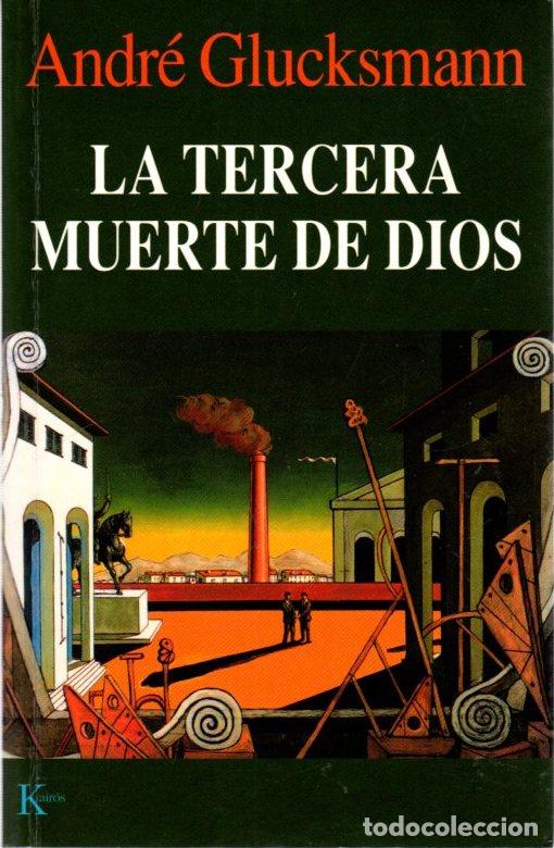 Libros: La tercera muerte de Dios - Glucksmann, Andr&eacute; - Foto 1