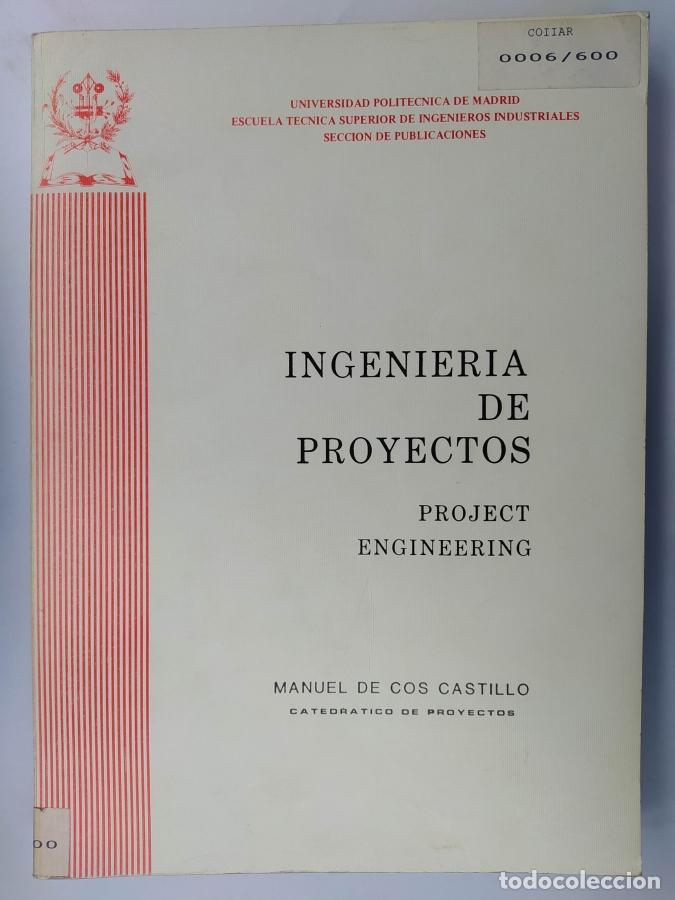 Libros: INGENIER&Iacute;A DE PROYECTOS. PROJECT ENGINEERING. - MANUEL DE COS CASTILLO. TDK736B - Foto 1