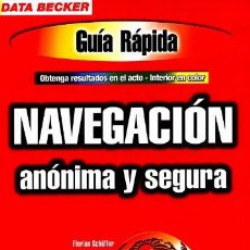 Libros: NAVEGACION ANONIMA Y SEGURA - GUIA RAPIDA. Lote 363785985