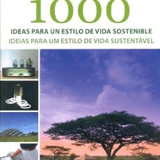 Libros: 1000 IDEAS PARA UN ESTILO DE VIDA SOSTENIBLE. Lote 363797460