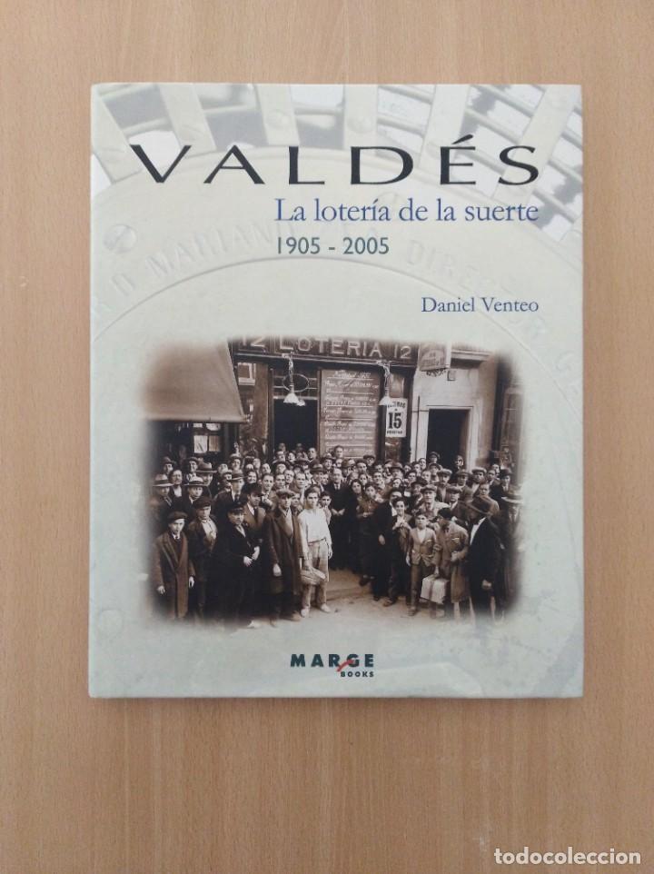 Libros: VALD&Eacute;S. LA LOTER&Iacute;A DE LA SUERTE (1905-2005). Daniel Venteo - Foto 1