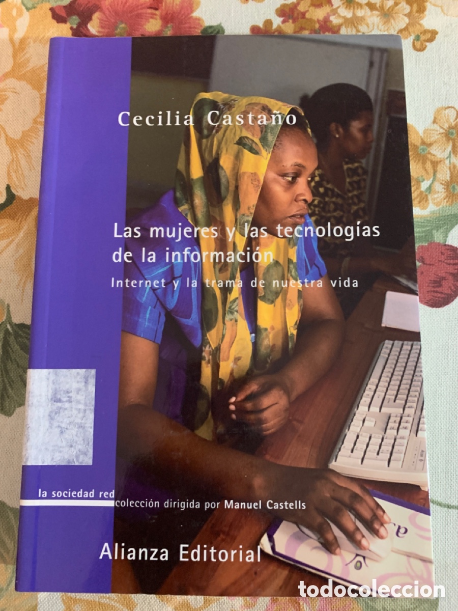 books: Las mujeres y las tecnolog&iacute;as de la informaci&oacute;n. Internet y la trama de nuestra vida.