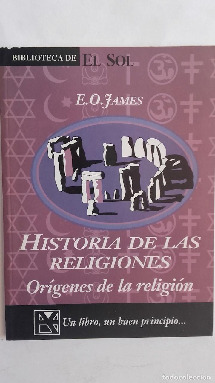 Libros: Historia de las religiones. Or&iacute;genes de la religi&oacute;n - E.O. James - Foto 1