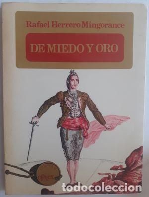 Libros: De miedo y oro - Rafael Herrero Mingorance - Foto 1