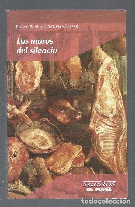 Libros: MUROS DEL SILENCIO - LOS - WICKENHAUSER, RUBEN PHILIPP - Foto 4