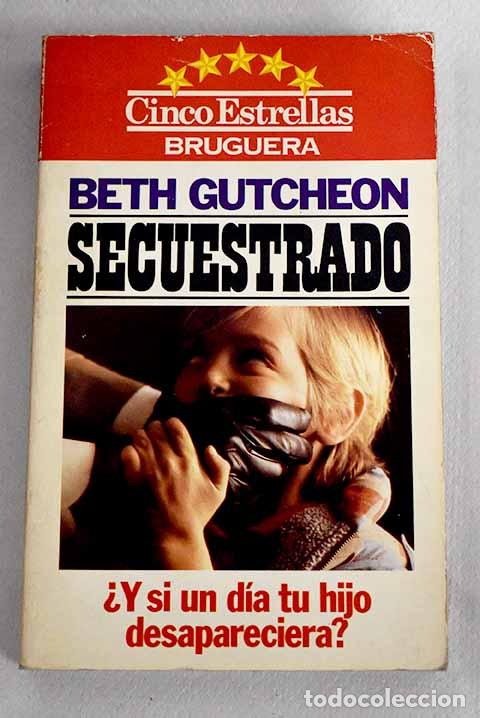 Libros: Secuestrado.- Gutcheon, Beth - Foto 1