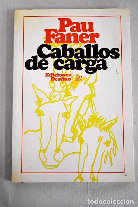 Libros: Caballos de carga.- Faner, Pau - Foto 1