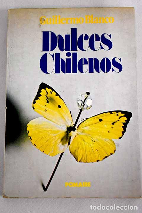 Libros: Dulces chilenos.- Blanco, Guillermo - Foto 1