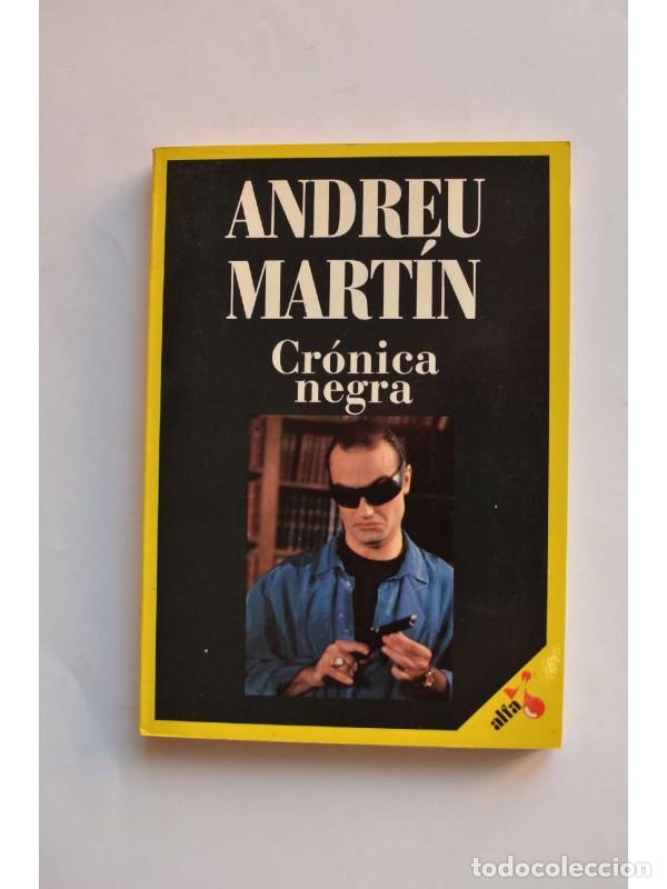 Libros: Cr&oacute;nica negra - MART&Iacute;N, Andreu - Foto 1