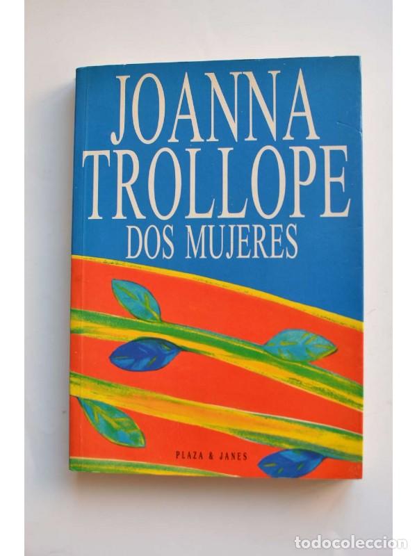 Libros: Dos mujeres - TROLLOPE, Joanna - Foto 1