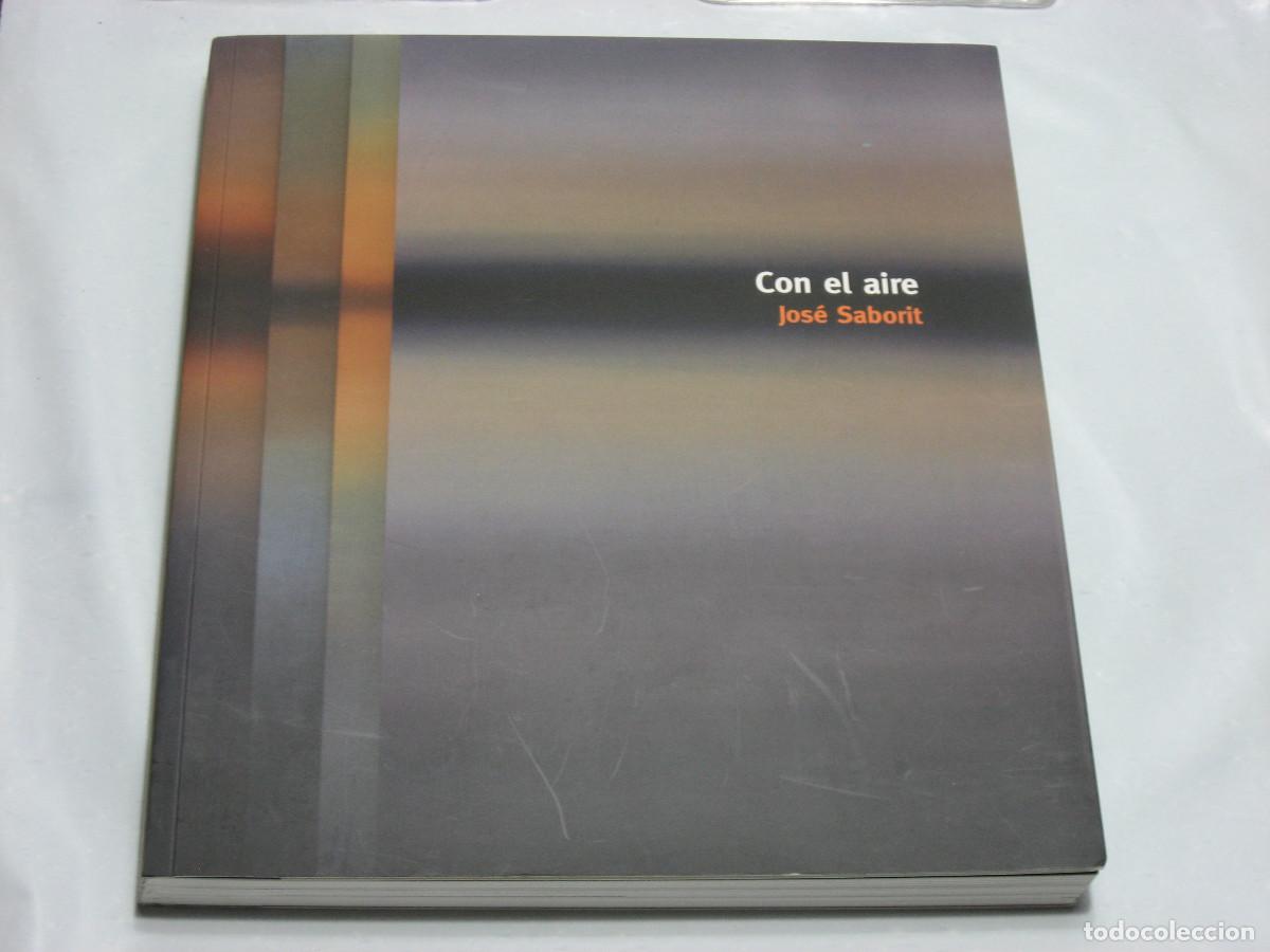 Libros: CON EL AIRE. Cat&aacute;logo exposici&oacute;n y CD - Jos&eacute; Saborit - Foto 1