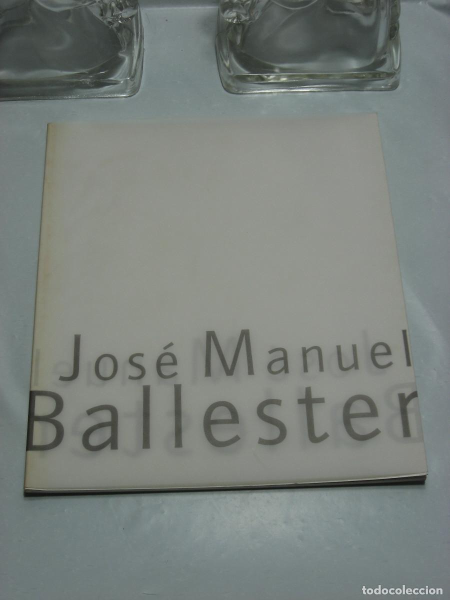 Libros: JOS&Eacute; MANUEL BALLESTER Cat&aacute;logo exposici&oacute;n - Foto 1