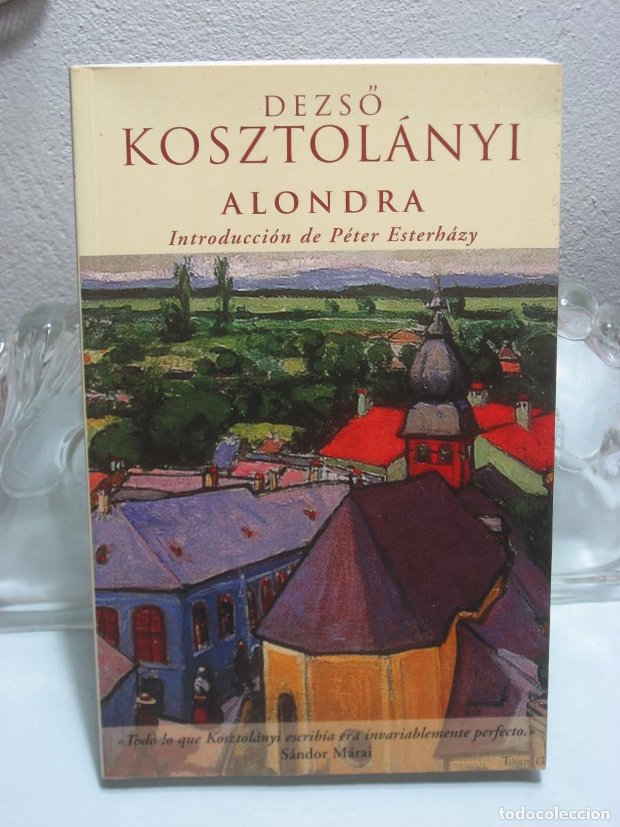 Libros: ALONDRA - Dezs&ouml; Kosztol&aacute;nyi - Foto 1