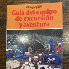 Libros: GUÍA DEL EQUIPO DE EXCURSIÓN Y AVENTURA UHL, WOLFGANG - MARTINEZ ROCA. Lote 364018616