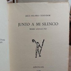 Libros: JUNTO A MI SILENCIO. - TUNDIDOR, JESÚS HILARIO.. Lote 364017901