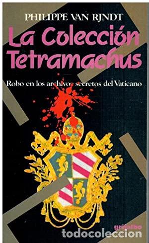 Libros: LA COLECCI&Oacute;N TETRAMACHUS - Van Rjndt,Philippe - Foto 1