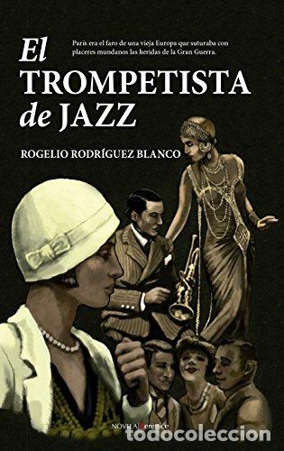 Libri di seconda mano: EL TROMPETISTA DE JAZZ - Rodr&iacute;guez Blanco,Rogelio