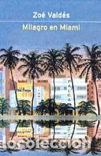 Libros: MILAGRO EN MIAMI 1&ordf; Edici&oacute;n - Vald&eacute;s,Zoe - Foto 1
